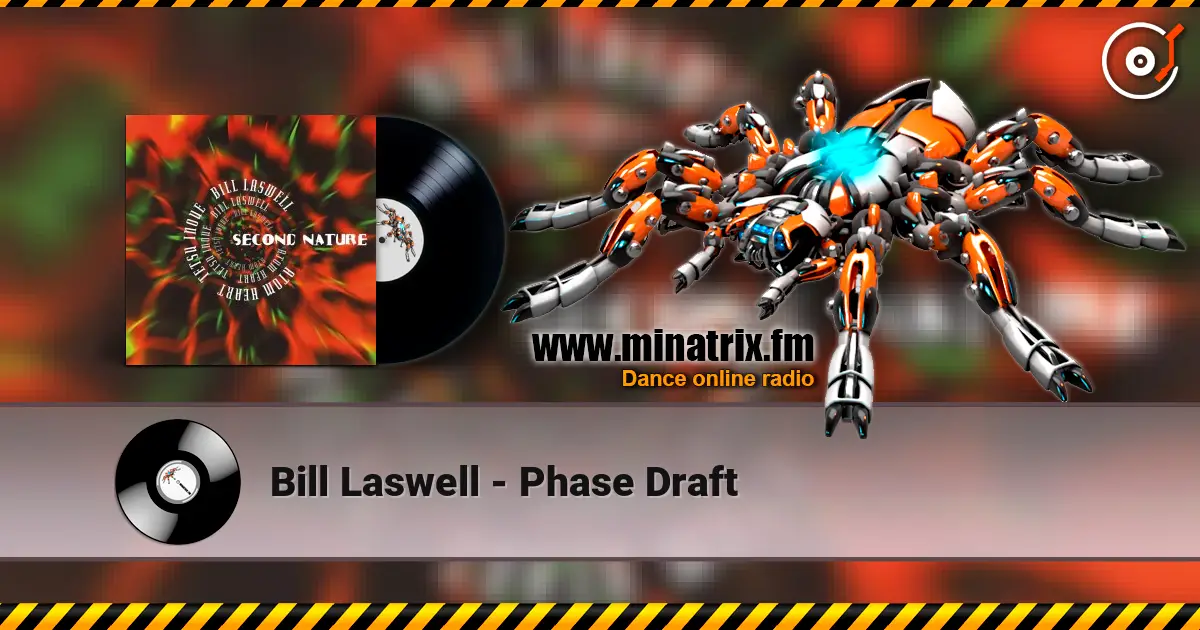 Bill Laswell - Phase Draft écouter en ligne en haute qualité | Minatrix.FM