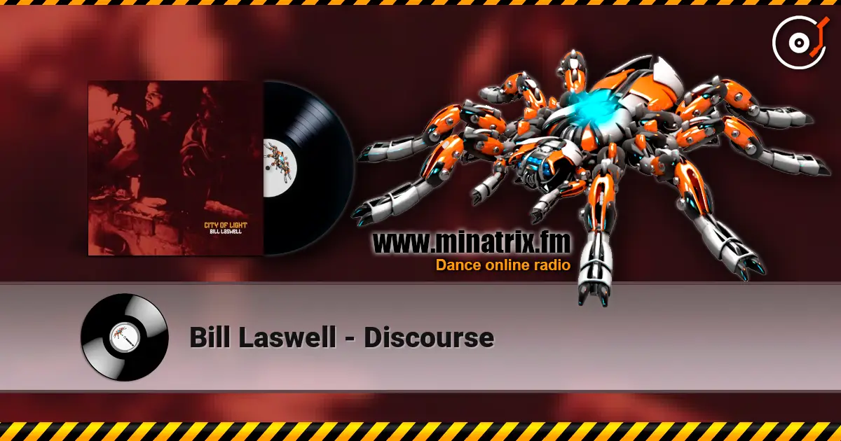Bill Laswell - Discourse écouter en ligne en haute qualité | Minatrix.FM