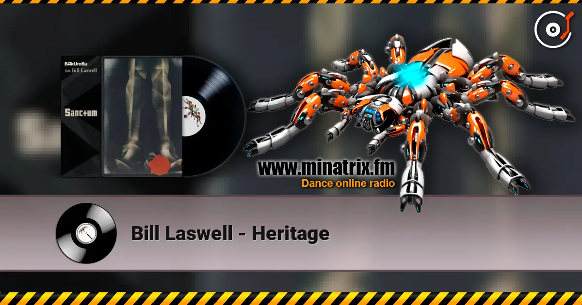 Bill Laswell - Heritage écouter en ligne en haute qualité | Minatrix.FM