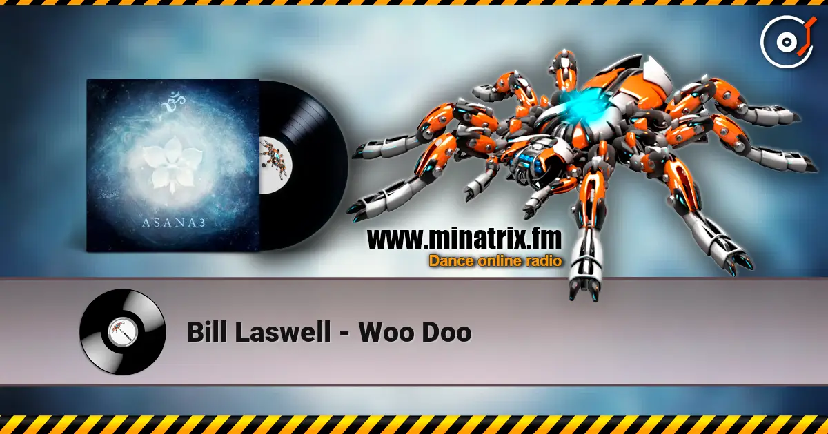 Bill Laswell - Woo Doo écouter en ligne en haute qualité | Minatrix.FM