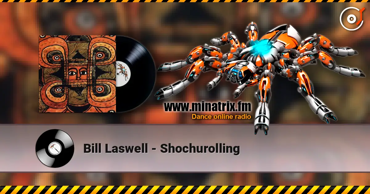 Bill Laswell - Shochurolling écouter en ligne en haute qualité | Minatrix.FM