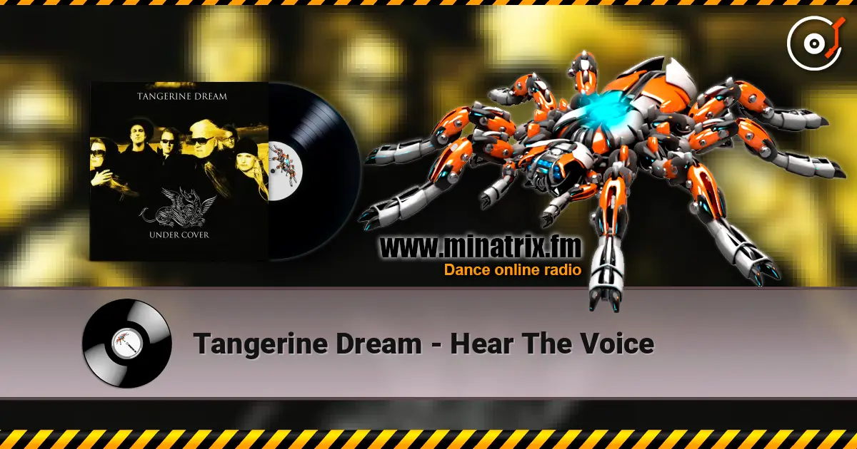 Tangerine Dream - Hear The Voice écouter en ligne en haute qualité | Minatrix.FM