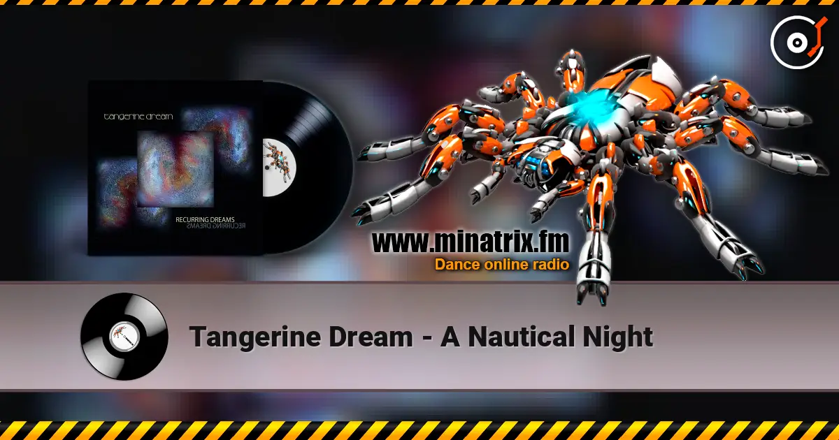 Tangerine Dream - A Nautical Night écouter en ligne en haute qualité | Minatrix.FM