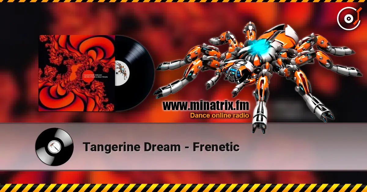 Tangerine Dream - Frenetic écouter en ligne en haute qualité | Minatrix.FM