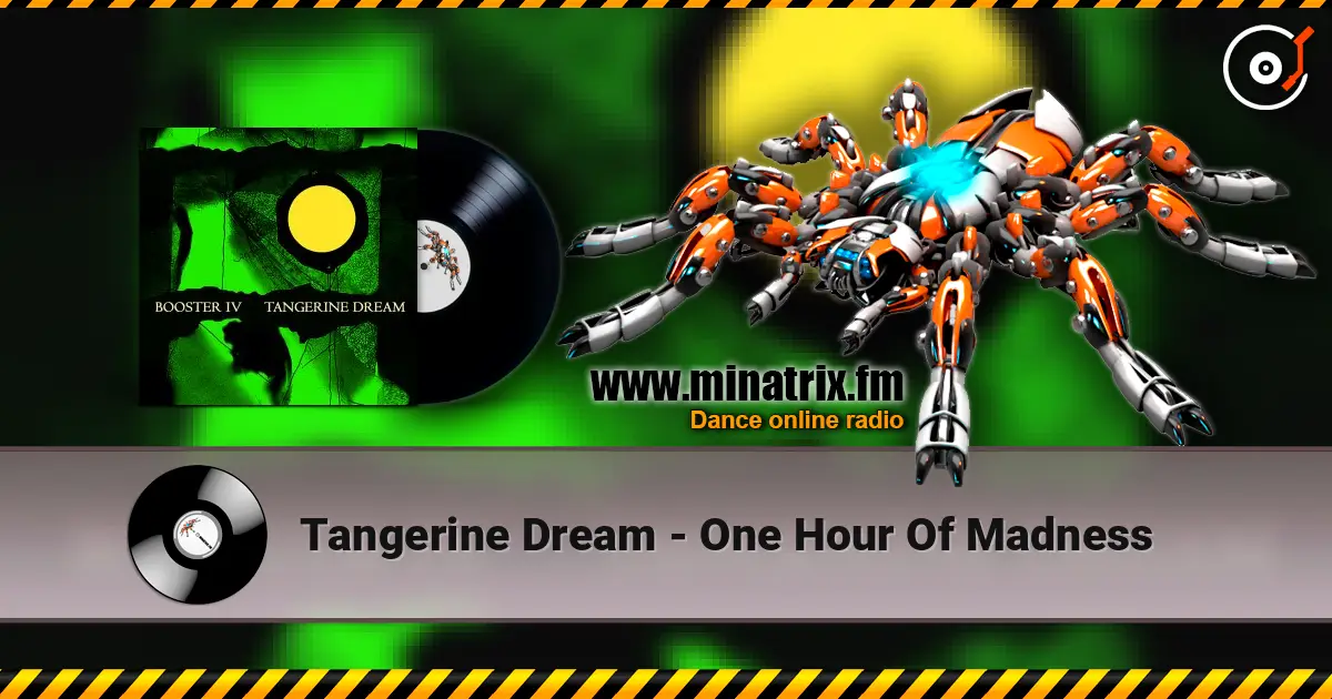 Tangerine Dream - One Hour Of Madness écouter en ligne en haute qualité | Minatrix.FM