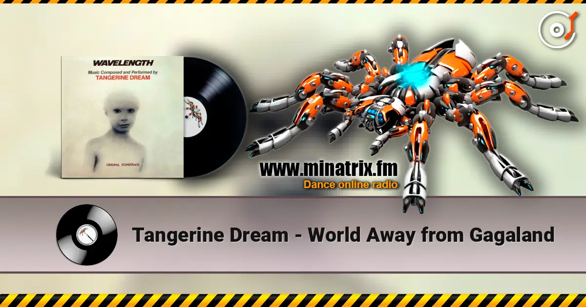 Tangerine Dream - World Away from Gagaland écouter en ligne en haute qualité | Minatrix.FM