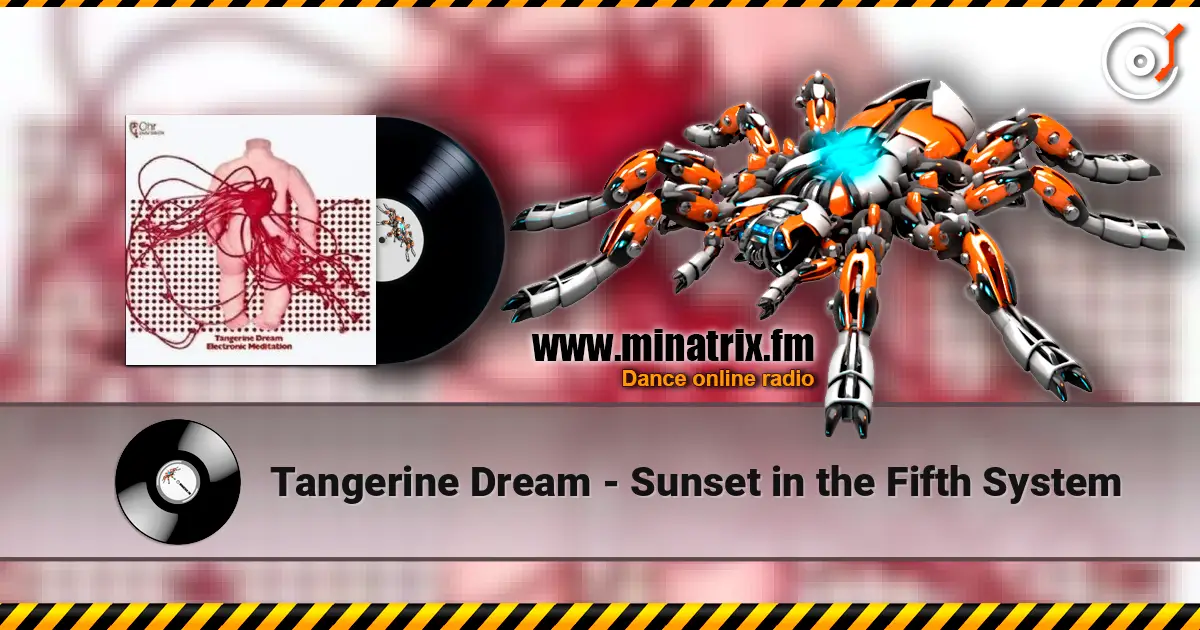 Tangerine Dream - Sunset in the Fifth System écouter en ligne en haute qualité | Minatrix.FM