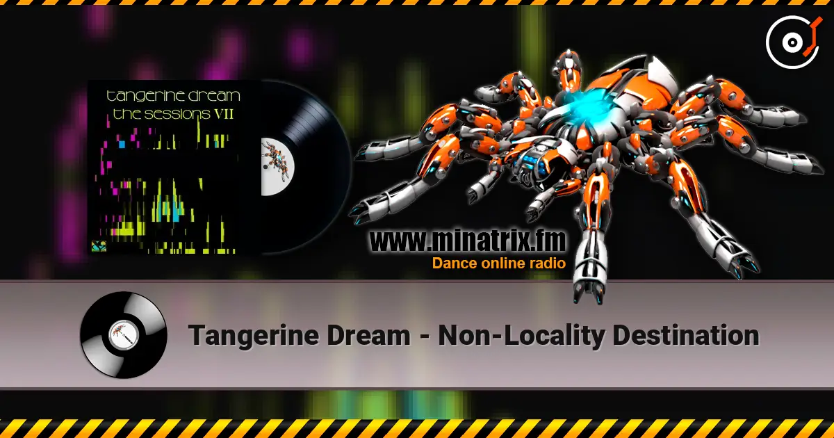 Tangerine Dream - Non-Locality Destination écouter en ligne en haute qualité | Minatrix.FM