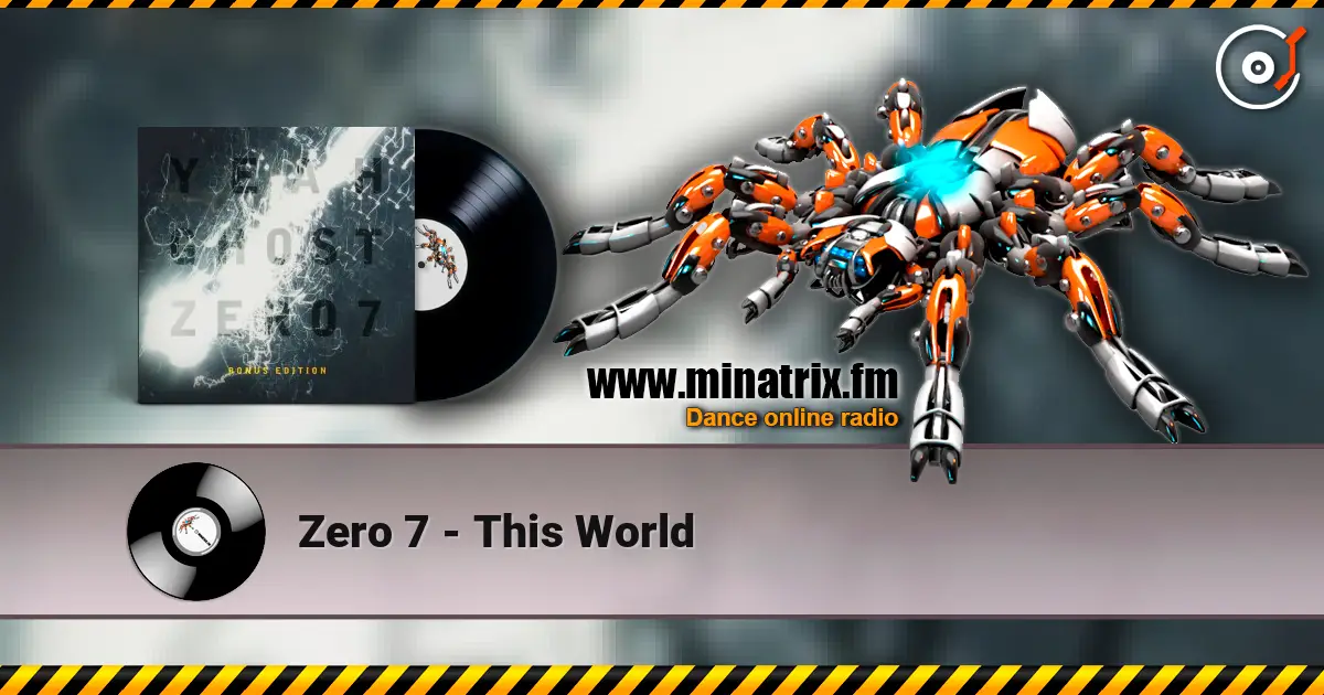Zero 7 - This World écouter en ligne en haute qualité | Minatrix.FM
