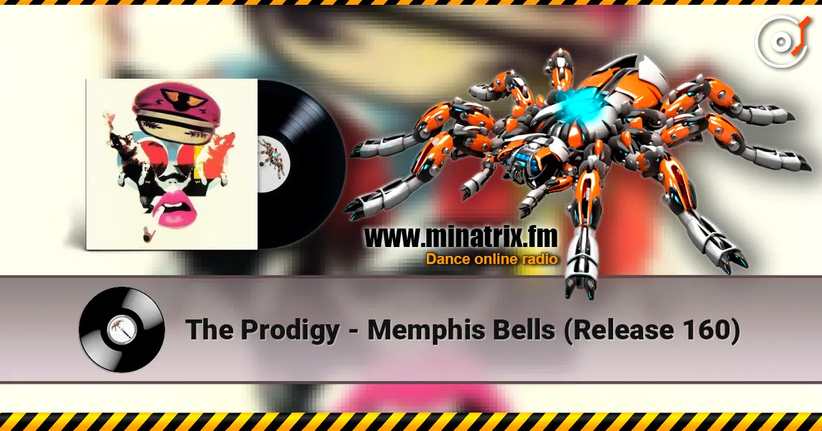 The Prodigy - Memphis Bells (Release 160) écouter en ligne en haute qualité | Minatrix.FM