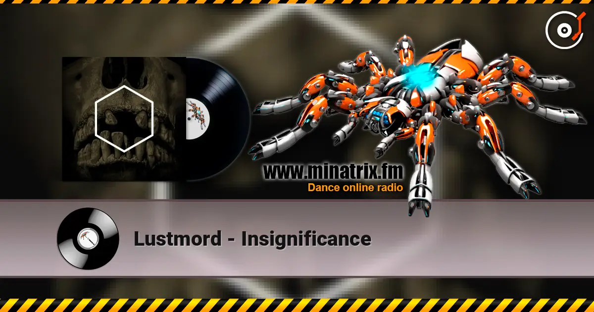 Lustmord - Insignificance écouter en ligne en haute qualité | Minatrix.FM