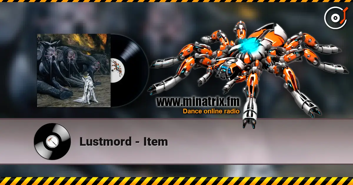 Lustmord - Item écouter en ligne en haute qualité | Minatrix.FM