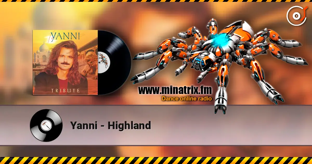 Yanni - Highland écouter en ligne en haute qualité | Minatrix.FM
