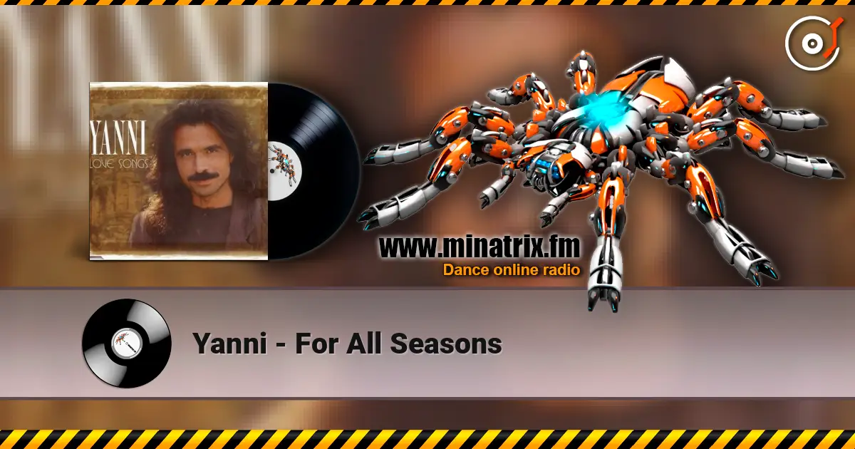 Yanni - For All Seasons écouter en ligne en haute qualité | Minatrix.FM