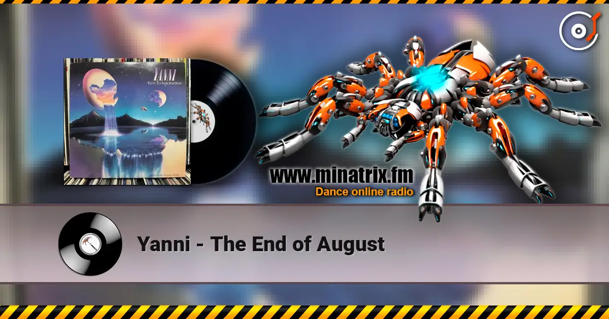 Yanni - The End of August écouter en ligne en haute qualité | Minatrix.FM
