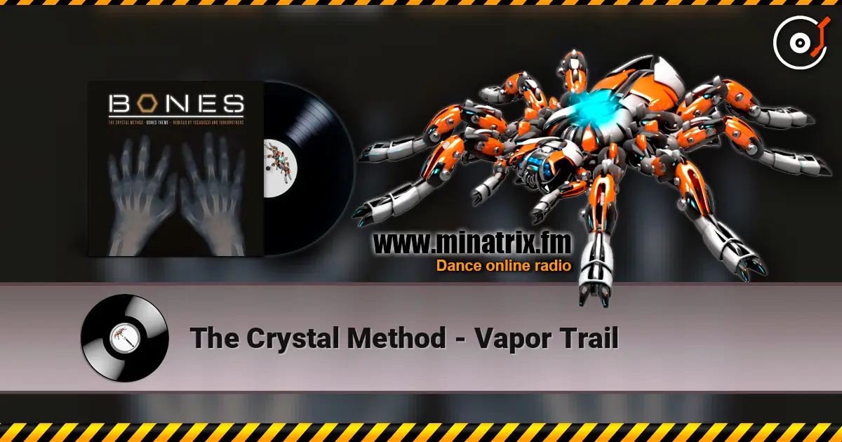 The Crystal Method - Vapor Trail écouter en ligne en haute qualité | Minatrix.FM