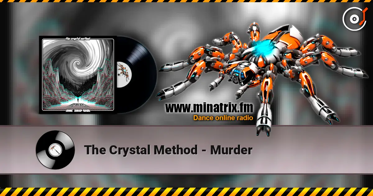 The Crystal Method - Murder écouter en ligne en haute qualité | Minatrix.FM