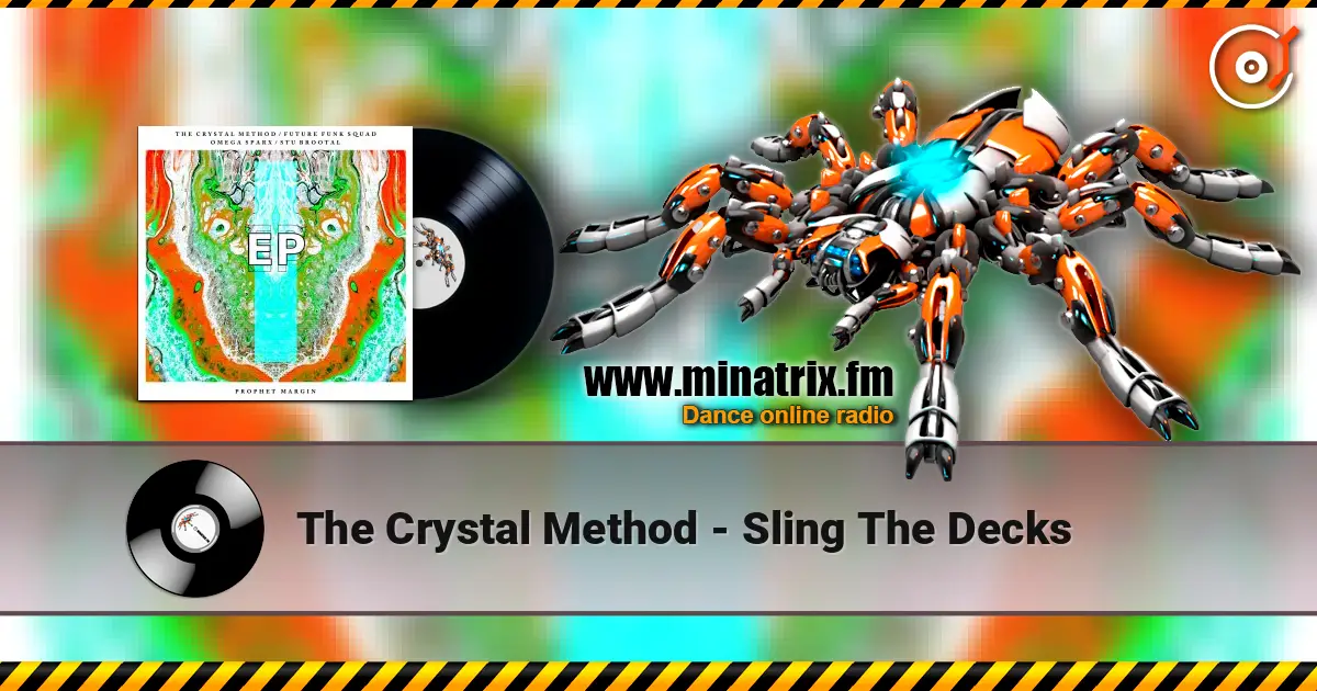 The Crystal Method - Sling The Decks écouter en ligne en haute qualité | Minatrix.FM