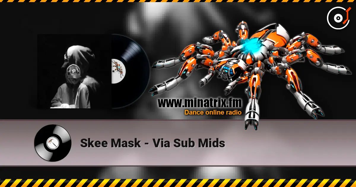 Skee Mask - Via Sub Mids écouter en ligne en haute qualité | Minatrix.FM