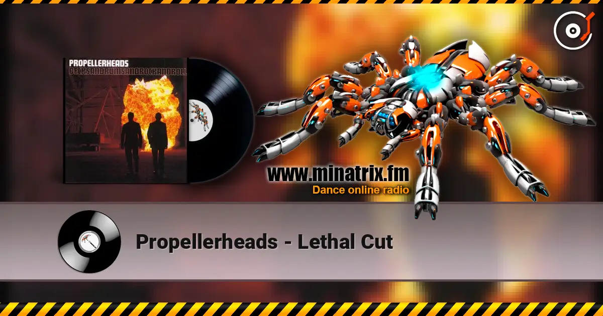 Propellerheads - Lethal Cut écouter en ligne en haute qualité | Minatrix.FM