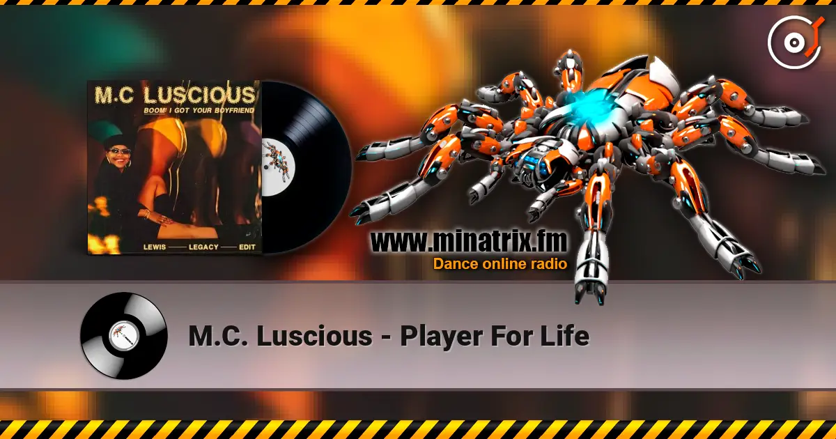M.C. Luscious - Player For Life écouter en ligne en haute qualité | Minatrix.FM