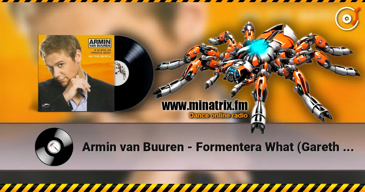 Armin van Buuren - Formentera What (Gareth Emery Remix) écouter en ligne en haute qualité | Minatrix.FM