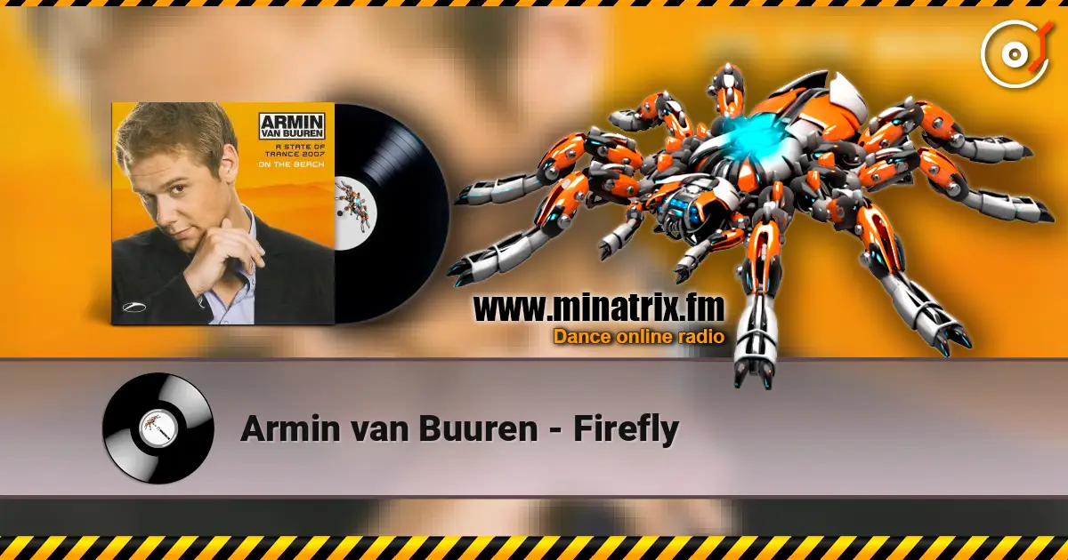 Armin van Buuren - Firefly écouter en ligne en haute qualité | Minatrix.FM