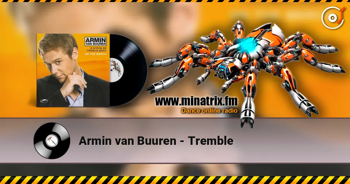 Armin van Buuren - Tremble écouter en ligne en haute qualité | Minatrix.FM