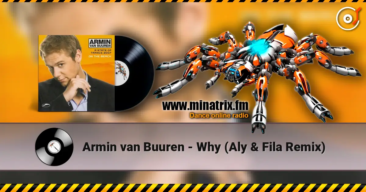 Armin van Buuren - Why (Aly & Fila Remix) écouter en ligne en haute qualité | Minatrix.FM