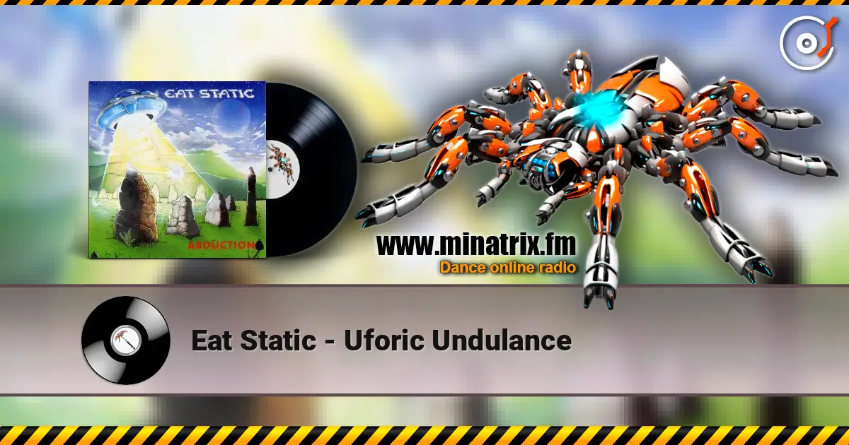 Eat Static - Uforic Undulance écouter en ligne en haute qualité | Minatrix.FM