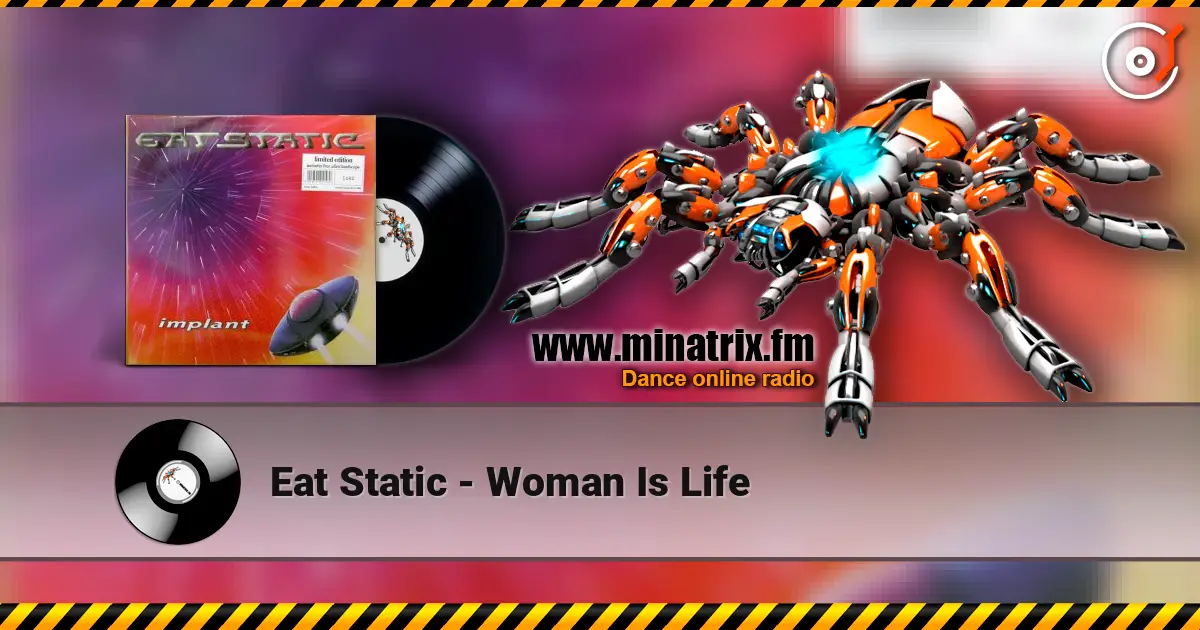 Eat Static - Woman Is Life écouter en ligne en haute qualité | Minatrix.FM