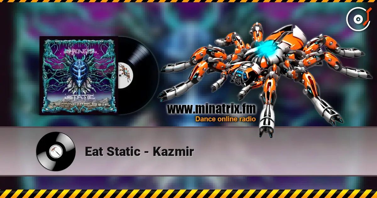 Eat Static - Kazmir écouter en ligne en haute qualité | Minatrix.FM