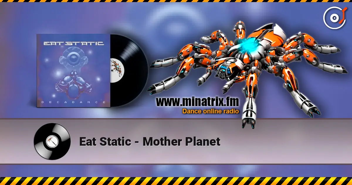 Eat Static - Mother Planet écouter en ligne en haute qualité | Minatrix.FM