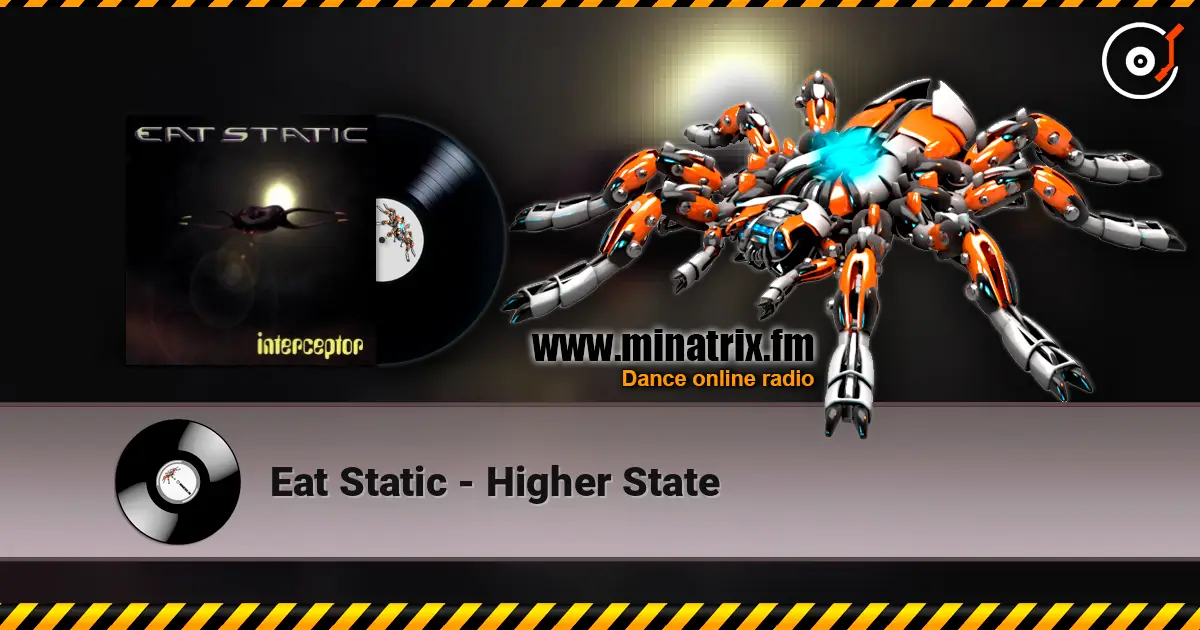 Eat Static - Higher State écouter en ligne en haute qualité | Minatrix.FM