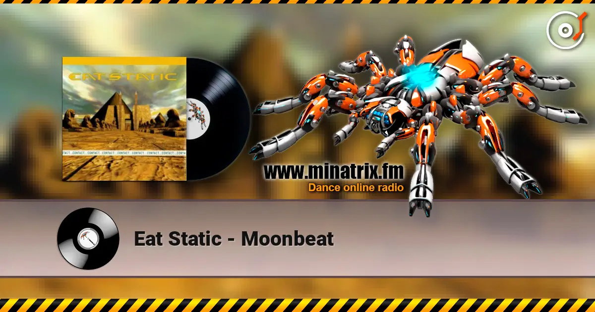 Eat Static - Moonbeat écouter en ligne en haute qualité | Minatrix.FM