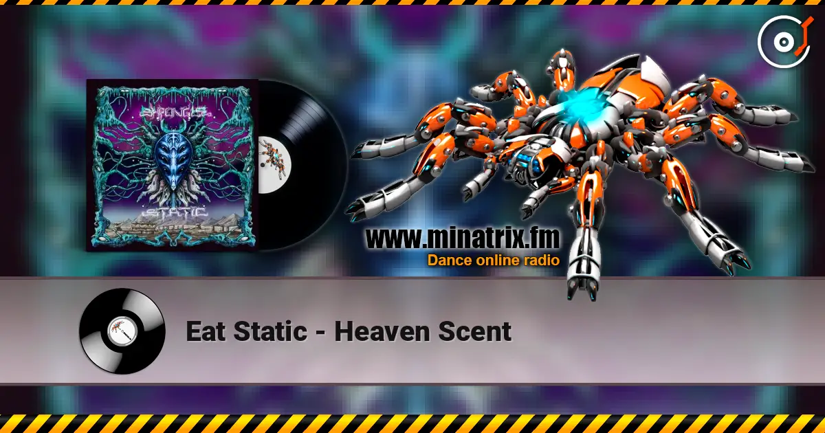 Eat Static - Heaven Scent écouter en ligne en haute qualité | Minatrix.FM