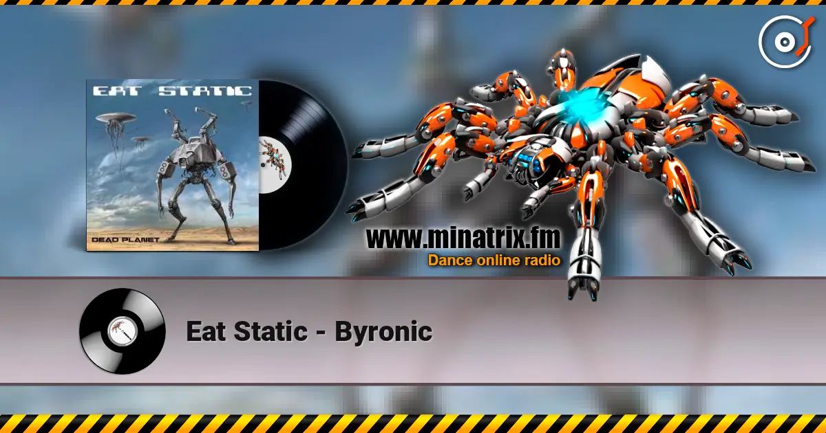 Eat Static - Byronic écouter en ligne en haute qualité | Minatrix.FM