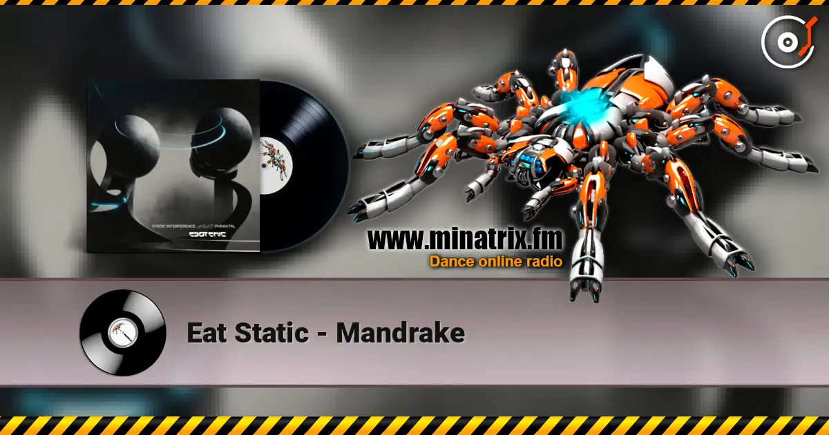 Eat Static - Mandrake écouter en ligne en haute qualité | Minatrix.FM