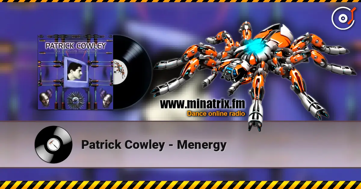 Patrick Cowley - Menergy écouter en ligne en haute qualité | Minatrix.FM