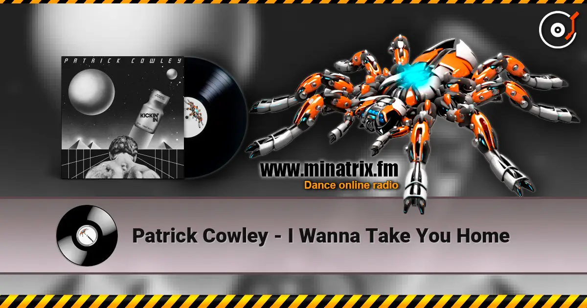 Patrick Cowley - I Wanna Take You Home écouter en ligne en haute qualité | Minatrix.FM