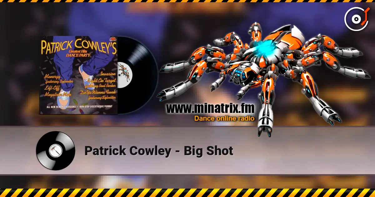 Patrick Cowley - Big Shot écouter en ligne en haute qualité | Minatrix.FM
