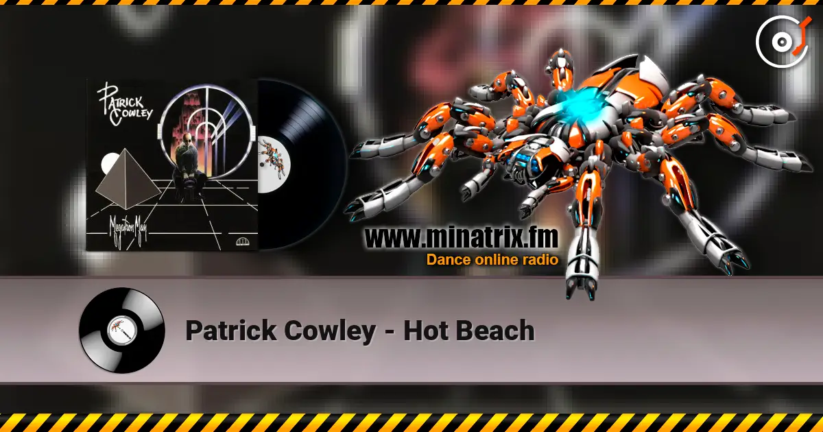 Patrick Cowley - Hot Beach écouter en ligne en haute qualité | Minatrix.FM