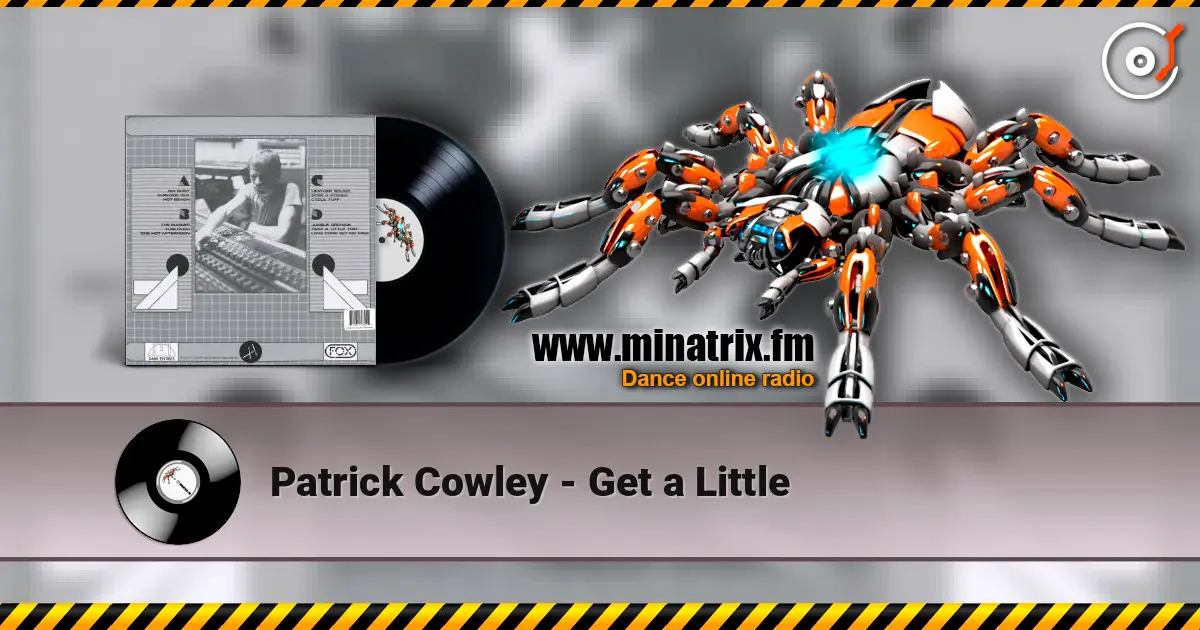 Patrick Cowley - Get a Little écouter en ligne en haute qualité | Minatrix.FM