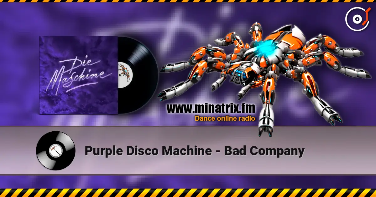 Purple Disco Machine - Bad Company écouter en ligne en haute qualité | Minatrix.FM