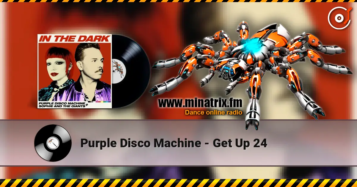 Purple Disco Machine - Get Up 24 écouter en ligne en haute qualité | Minatrix.FM