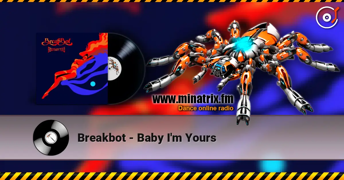 Breakbot - Baby I'm Yours écouter en ligne en haute qualité | Minatrix.FM