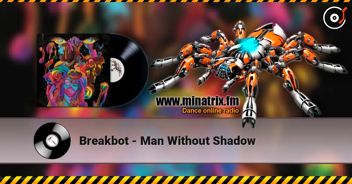 Breakbot - Man Without Shadow écouter en ligne en haute qualité | Minatrix.FM