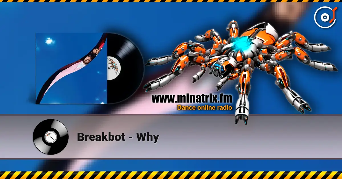 Breakbot - Why écouter en ligne en haute qualité | Minatrix.FM