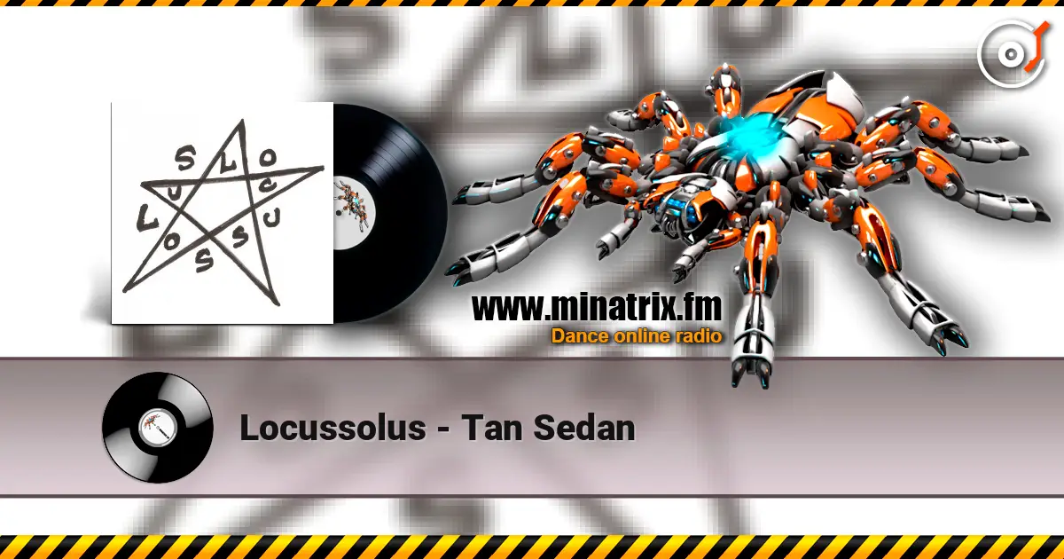 Locussolus - Tan Sedan écouter en ligne en haute qualité | Minatrix.FM