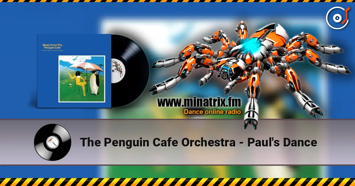 The Penguin Cafe Orchestra - Paul's Dance écouter en ligne en haute qualité | Minatrix.FM